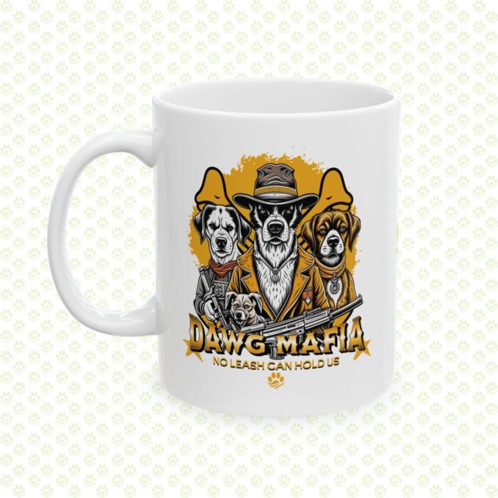 Dawg Mafia Ceramic Mug – Funny Dog Lover Coffee Cup, 11oz & 15oz Sizes, Unique Gift for Pet Owners - Image 2