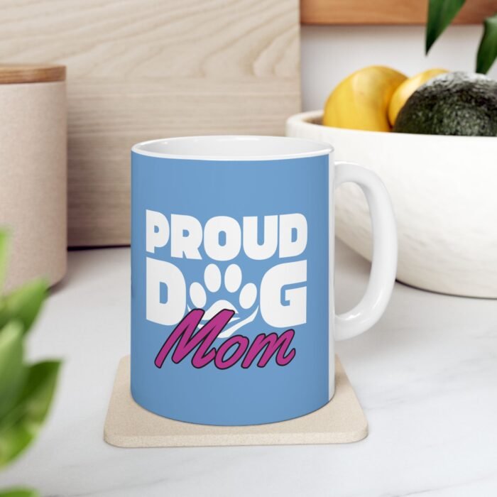 Proud Dog Mom Ceramic Mug – 11oz & 15oz Coffee Cup, Cute Pet Lover Gift, Dishwasher Safe - Image 3